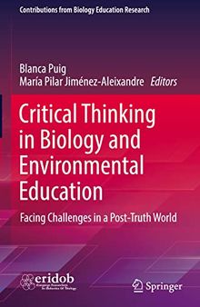 Critical Thinking in Biology and Environmental Education: Facing Challenges in a Post-Truth World