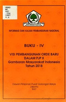 Informasi dan kajian pembangunan nasional. Buku - IV. Visi pembangunan Orde Baru dalam PJP II. Gambaran Masyarakat Indonesia tahun 2018