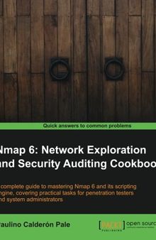 Nmap 6: Network exploration and security auditing Cookbook