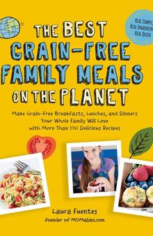 The Best Grain-Free Family Meals on the Planet