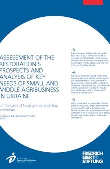 ASSESSMENT OF THE RESTORATION’S PROSPECTS AND ANALYSIS OF KEY NEEDS OF SMALL AND MIDDLE AGRIBUSINESS IN UKRAINE on the basis of focus groups and deep interviews