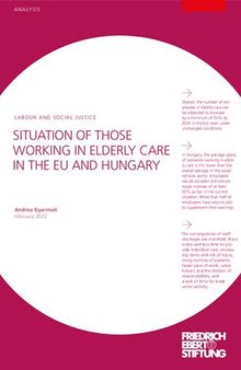 SITUATION OF THOSE WORKING IN ELDERLY CARE IN THE EU AND HUNGARY