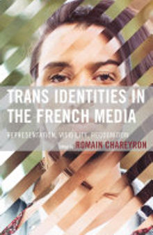 Trans Identities in the French Media: Representation, Visibility, Recognition