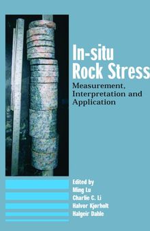 In-Situ Rock Stress: Measurement, Interpretation and Application