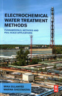 Electrochemical Water Treatment Methods: Fundamentals, Methods and Full Scale Applications