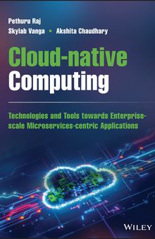 Cloud-native Computing: How to Design, Develop, and Secure Microservices and Event-Driven Applications