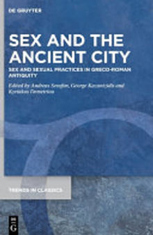 Sex and the Ancient City: Sex and Sexual Practices in Greco-Roman Antiquity