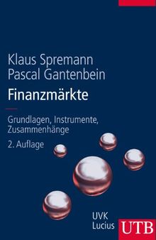 Finanzmärkte: Grundlagen, Instrumente, Zusammenhänge