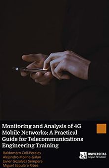 Monitoring and Analysis of 4G Mobile Networks: A Practical Guide for Telecommunications Engineering Training