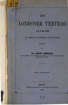 Der Londoner Vertrag vom 8. Mai 1852 in seiner rechtlichen Bedeutung