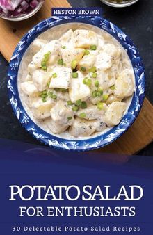 Potato Salad for Enthusiasts: 30 Delectable Potato Salad Recipes