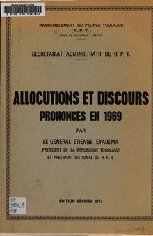 Allocutions et discours prononcés en 1969 par le général Étienne Eyadéma