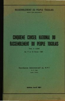 Cinquième Conseil national du Rassemblement du peuple togolais. Tenu à Lomé les 17 et 18 février 1981