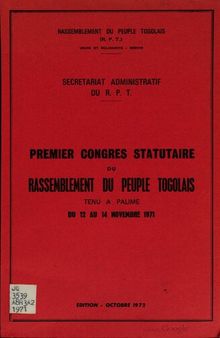 Premier Congrès statutaire du Rassemblement du peuple togolais. Tenu à Palime du 12 au 14 novembre 1971