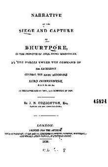 Narrative pf the siege and capture of Burthpore, in the Province of Agra, Upper Hindoostan, by the forces under the command of Lord Combermere in the latter end of 1825, and beginning of 1826
