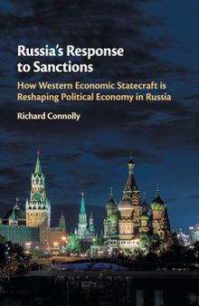 Russia's Response to Sanctions: How Western Economic Statecraft is Reshaping Political Economy in Russia