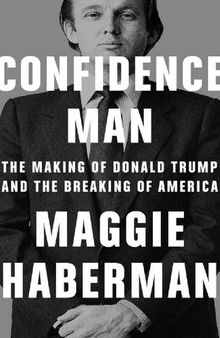 Confidence Man: The Making of Donald Trump (conman)and The Making of America
