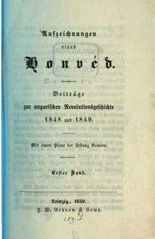 Aufzeichnungen eines Honvéd ; Beiträge zur ungarischen Revolutionsgeschichte 1848 und 1849