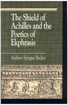 The Shield of Achilles and the Poetics of Ekphrasis