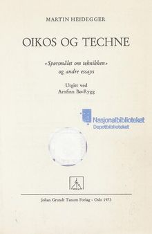 Oikos og techne : spørsmålet om teknikken og andre essays