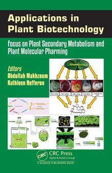 Applications in Plant Biotechnology: Focus on Plant Secondary Metabolism and Plant Molecular Pharming