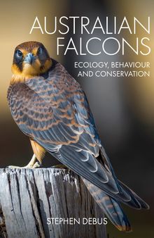 Australian Falcons: Ecology, Behaviour and Conservation