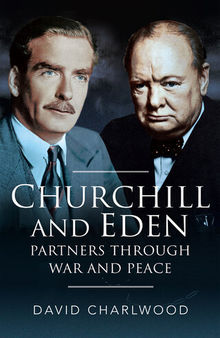 Churchill and Eden: Partners Through War and Peace