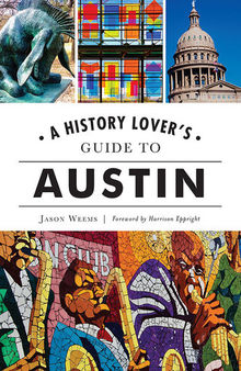 A History Lover's Guide to Austin