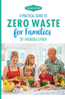 Zero Waste for Families: A Practical Guide