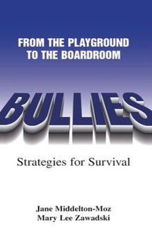 Bullies: From the Playground to the Boardroom