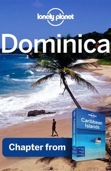 Dominica - Guidebook Chapter: Chapter from Caribbean Islands Travel Guide Book