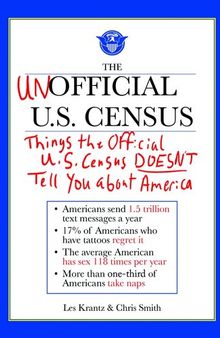 The Unofficial U.S. Census: Things the Official U.S. Census Doesn't Tell You About America