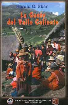 La Gente del Valle Caliente: Dualidad y Reforma Agraria Entre Los Runakuna (Quechua Hablantes) de La Sierra Peruana