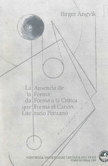 La Ausencia De La Forma Da Forma El Canon Literario Peruano (432 P) (Spanish Edition)