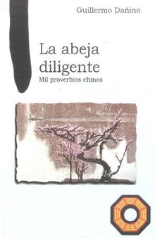 La abeja diligente: mil proverbios chinos