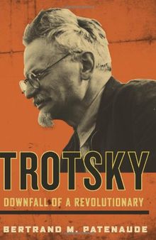 Trotsky: Downfall of a Revolutionary