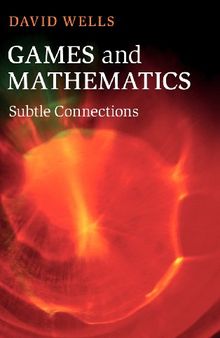 Games and Mathematics: Subtle Connections