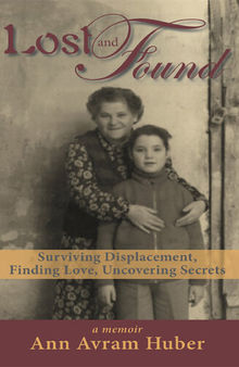 Lost and Found: Surviving Displacement, Finding Love, Uncovering Secrets
