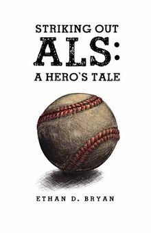 Striking Out ALS: A Hero's Tale