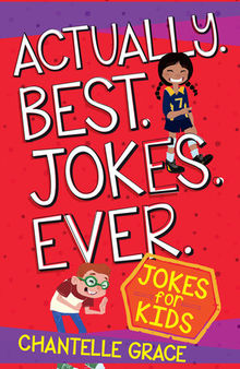Actually Best Jokes Ever: Joke Book for Kids