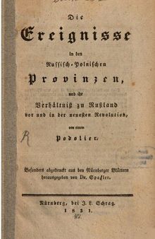 Die Ereignisse in den russisch-polnischen Provinzen und ihr Verhältnis zu Russland vor und in der neuesten Revolution