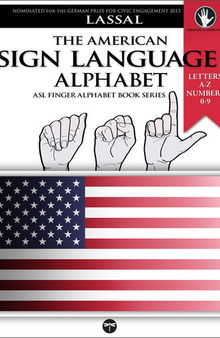 The American Sign Language Alphabet: Letters A-Z, Numbers 0-9