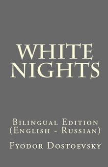 White Nights: Bilingual Edition (English – Russian)