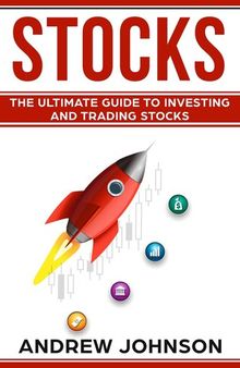 Stocks--The Ultimate Guide to Investing and Trading Stocks: Getting an Edge with Trading Stocks