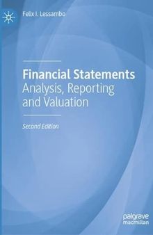 Financial Statements: Analysis, Reporting and Valuation