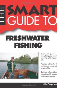 Smart Guide To Freshwater Fishing