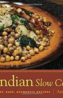 The Indian Slow Cooker: 50 Healthy, Easy, Authentic Recipes