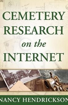 Cemetery Research on the Internet for Genealogy
