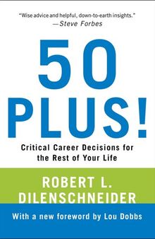 50 Plus!: Critical Career Decisions for the Rest of Your Life
