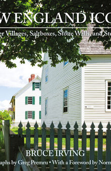 New England Icons: Shaker Villages, Saltboxes, Stone Walls and Steeples